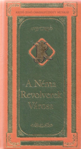 Rejtő Jenő: A néma revolverek városa antikvár