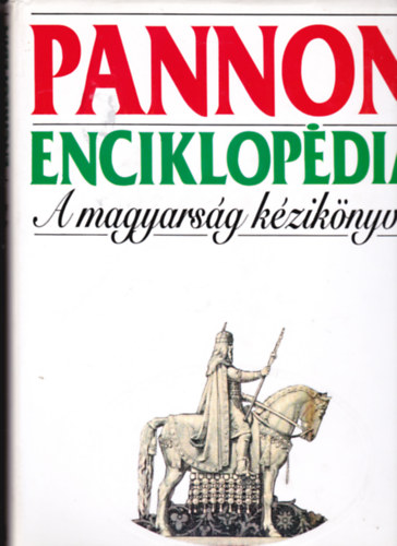 2 db. Pannon enciklopédia (A magyarság története + A magyarság kézikönyve) antikvár