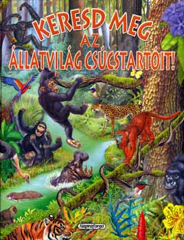 Keresd meg az állatvilág csúcstartóit! antikvár