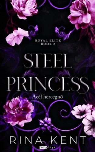 Rina Kent: Steel Princess - Acél hercegnő könyv