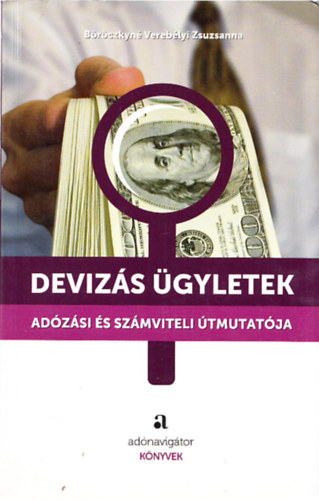 Böröczkyné Verebélyi Zsuzsanna: Devizás ügyletek  könyv