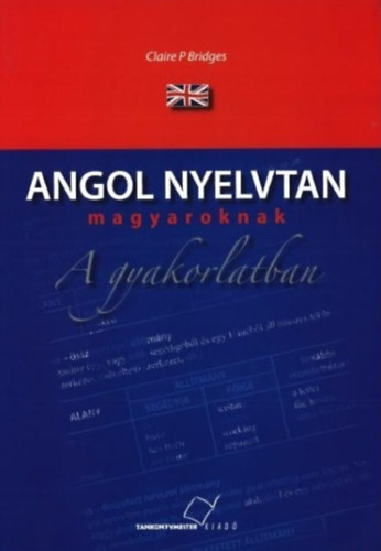 Claire P. Bridges: Angol nyelvtan magyaroknak a gyakorlatban antikvár