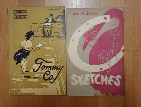Jerome K. Jerome: 2 angol nyelvű Jerome K. Jerome könyv: Sketches. Tommy and Co. antikvár
