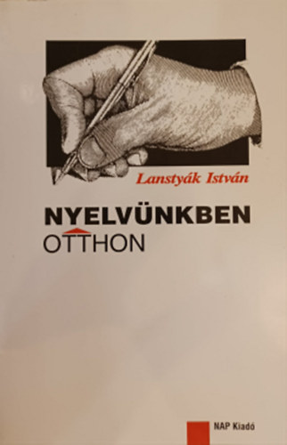 Lanstyák István: Nyelvünkben otthon antikvár