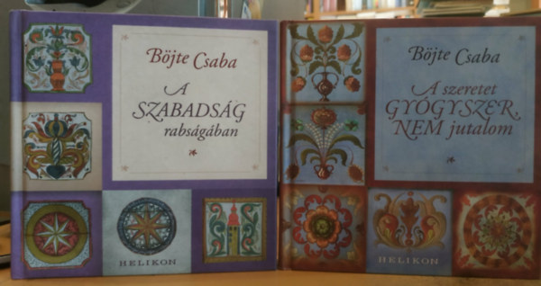 Böjte Csaba: 2 db Böjte Csaba: A szabadság rabságában + A szeretet gyógyszer, nem jutalom antikvár