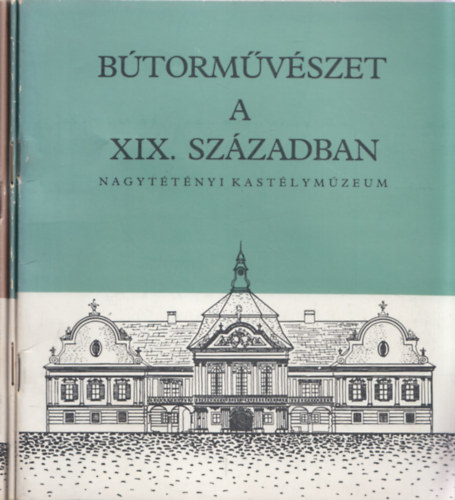3 db füzet a Nagytétényi Kastélymúzeum sorozatból: Bútorművészet a XIX. században + Magyar bútorművészet a XVIII. században + Európai bútorok a XV-XVII. században antikvár