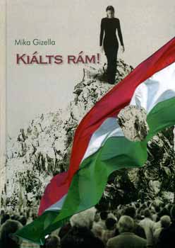Mika Gizella: Kiálts rám! antikvár