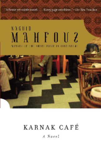 Mahfouz, Naguib: Karnak Café idegen