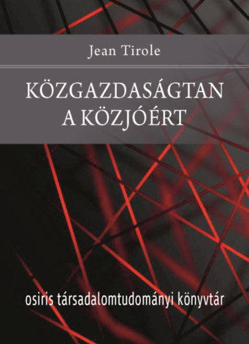 Jean Tirole: Közgazdaságtan a közjóért könyv