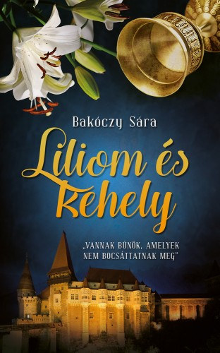 Bakóczy Sára: Liliom és kehely e-Könyv