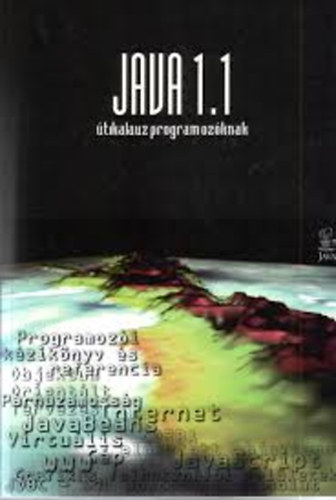 Nyékyné Gaizler-Lakatos(szerk.: Java 1.1 - Útikalauz programozóknak antikvár