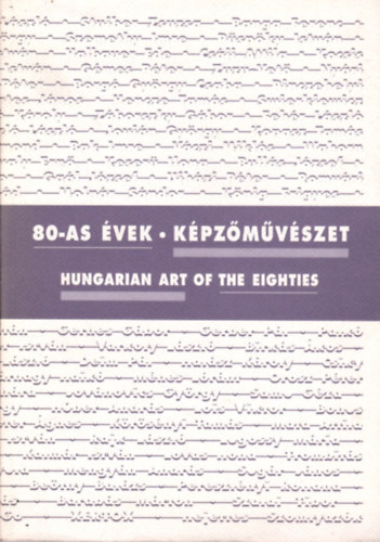 Keserü Katalin (szerk.): 80-as évek - Képzőművészet / Hungarian Art of the Eighties antikvár