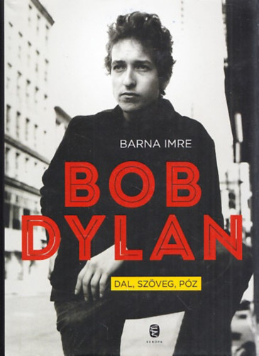 Barna Imre: Bob Dylan (Dal, szöveg, póz) antikvár