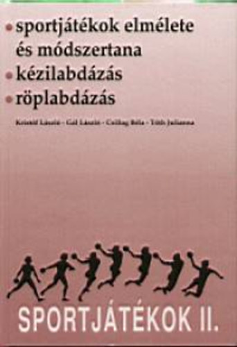 Kristóf; Gál; Csilag; Tóth: Sportjátékok II. - Sportjátékok elmélete és módszertana. könyv