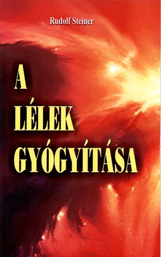 Rudolf Steiner: A lélek gyógyítása könyv