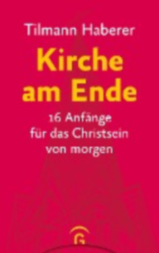 Haberer, Tilmann: Kirche am Ende idegen
