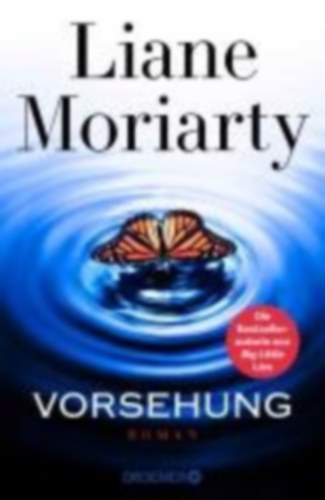 Moriarty, Liane: Vorsehung idegen