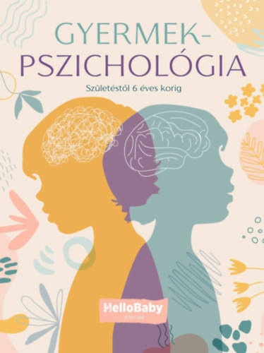 Dobinéolasz-papp Nóra, Hugyecz Marietta, Dr. Juhász Ágnes, Müller-hegedűs Henriett, Németh Krisztina, Pékné Fekete Alexandra, Podonyi Hedvig, Sánta Dávid, Szabó , Nikolett, Szále Kata, Tóth Zsuzsa, Zimmerer Anita: Gyermekpszichológia könyv