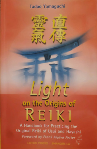 Yamaguchi Tadao: Light on the Origins of Reiki antikvár