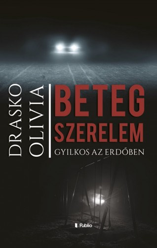 Beteg szerelem - Gyilkos az erdőben akciós termékkép 1