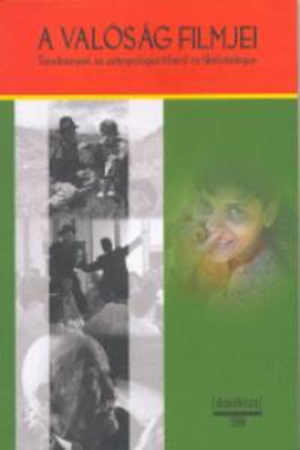 Domokos János (szerk.): A valóság filmjei: Tanulmányok az antropológiai filmről és filmkatalógus antikvár
