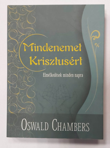 Oswald Chambers: Mindenemet Krisztusért antikvár