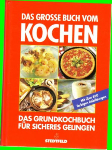 Das Grundkochbuch Für Sicheres Gelingen antikvár
