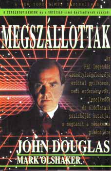 Mark Olshaker, John Douglas: Megszállottak könyv