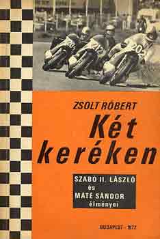 Zsolt Róbert: Két keréken antikvár