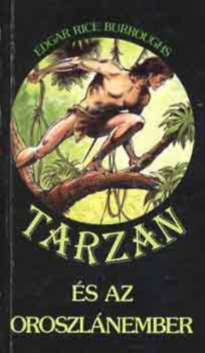 Edgar Rice Burroughs, Horváth Tibor (szerk.), Kádár Tamás (ford.): Tarzan és az Oroszlánember (Tarzan 17. kötet) antikvár
