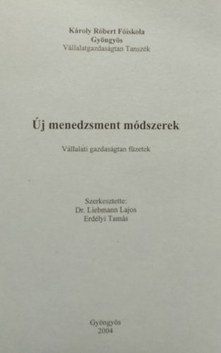 Liebmann Lajos: Új menedzsment módszerek - Vállalati gazdaságtan füzetek antikvár
