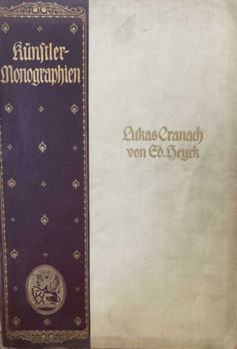 Ed. Heyck: Lukas Cranach antikvár