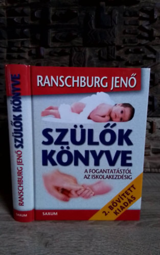 Ranschburg Jenő: Szülők könyve - A fogantatástól az iskolakezdésig (2. bővített kiadás) antikvár