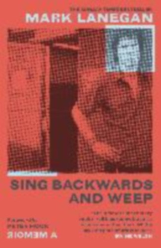 Lanegan, Mark: Sing Backwards and Weep idegen