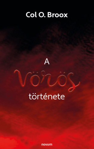 Col O. Broox: A vörös története e-Könyv