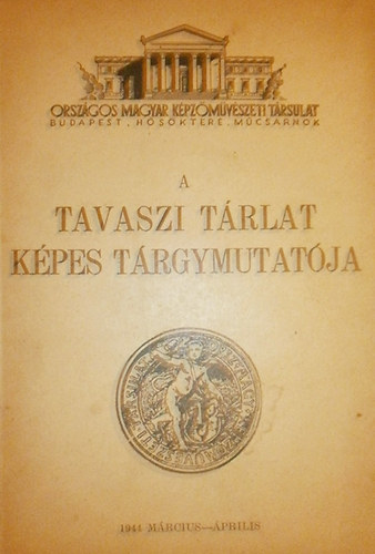 A Tavaszi Tárlat képes tárgymutatója (1944. március-április) antikvár