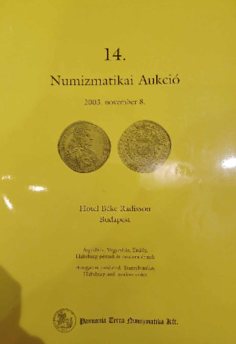 14. Numizmatikai Aukció 2003. november 8. antikvár