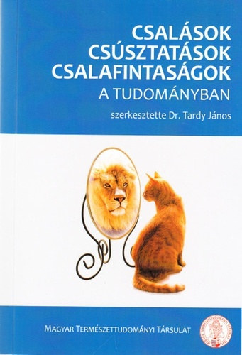 Tardy János: Csalások, csúsztatások, csalafintaságok a tudományban I-IV. antikvár