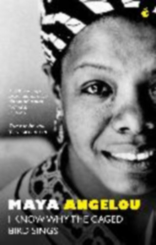 Angelou, Maya: I Know Why the Caged Bird Sings idegen