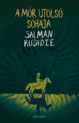 A Mór utolsó sóhaja – Salman Rushdie
