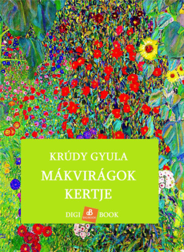 Mákvirágok kertje – Krúdy Gyula