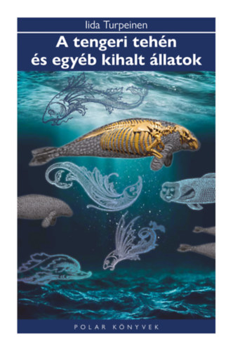 Turpeinen, Iida: A tengeri tehén és egyéb kihalt állatok könyv
