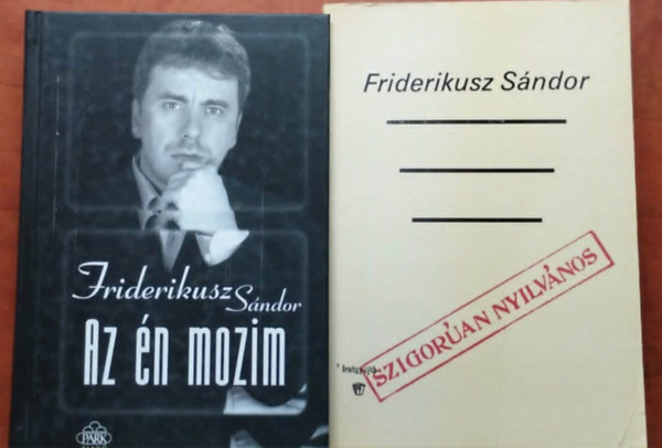 Friderikusz Sándor: 2db Friderikusz Sándor:Szigorúan nyilvános + Az én mozim antikvár