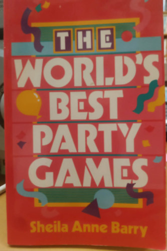 Sheila Anne Barry, Doug Anderson (illus.): The World's Best Party Games antikvár