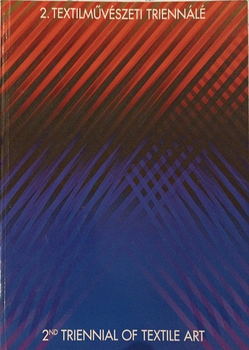 2.Textilművészeti Triennálé-2nd. Triennial of Textile Art antikvár