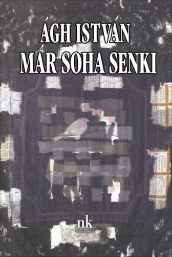 Ágh István: Már soha senki könyv