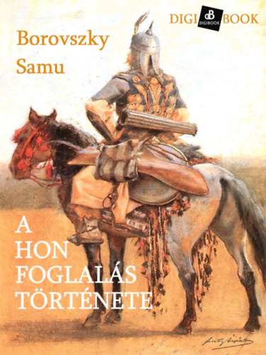 Borovszky Samu: A honfoglalás története e-Könyv