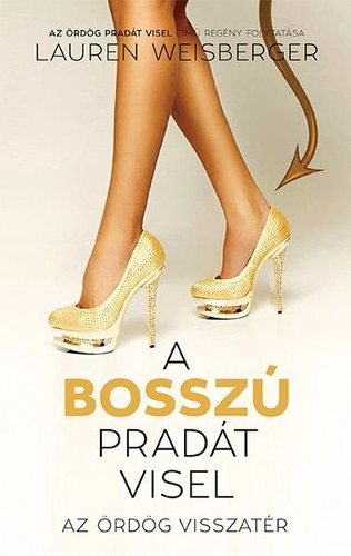 Lauren Weisberger: A bosszú Pradát visel e-Könyv