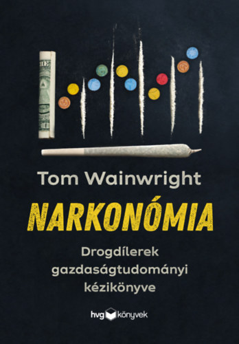Tom Wainwright: Narkonómia könyv