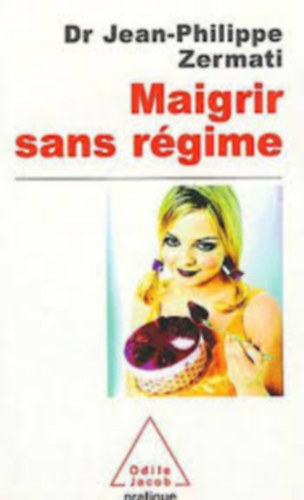 Dr Jean-Philippe Zermati: Maigrir sans régime antikvár